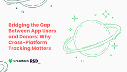 Bridging the Gap Between App Users and Donors: Why Cross-Platform Tracking Matters (and How to Do It Right)