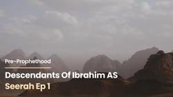 The Descendants of Ibrahim (AS)
