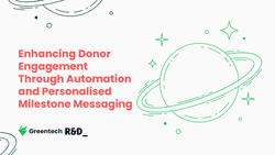 Enhancing Donor Engagement Through Automation and Personalised Milestone Messaging