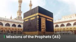 Missions of the Prophets AS