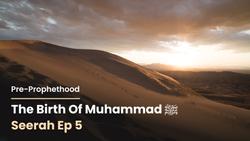 The Birth of Muhammad ﷺ