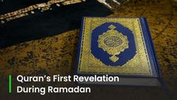 Quran First Revelation During Ramadan