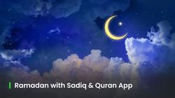 Productive Ramadan with Sadiq and Al Quran App