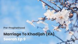 Marriage to Khadijah (RA)