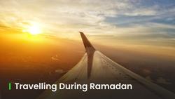 travelling during ramadan
