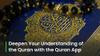 Deepen Your Understanding of the Quran with the Quran App
