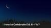 How to Perform Eid Al-Fitr Prayer