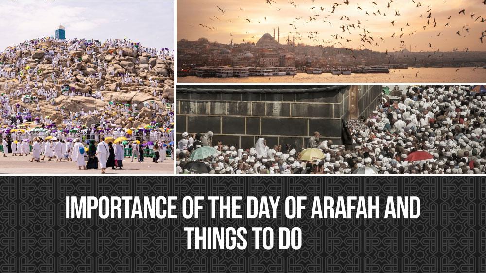 When is the Day of Arafah 2025 List of Good Deeds to Get Its Reward