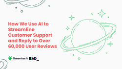 How We Use AI to Streamline Customer Support and Reply to Over 60,000 User Reviews