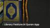 Library Feature in Quran App