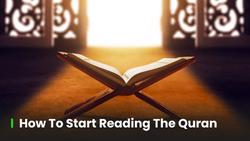 How to Start Reading the Quran